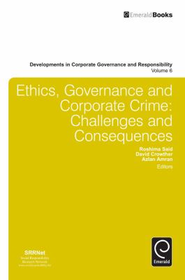 Ethics, Governance and Corporate Crime : Challenges and Consequences