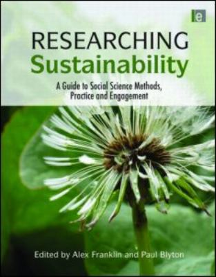Researching Sustainability : A Guide to Social Science Methods, Practice and Engagement