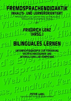 Bilinguales Lernen : Unterrichtskonzepte Zur Foerderung Sachfachbezogener und Interkultureller Kompetenz