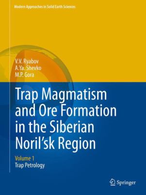 Trap Magmatism and Ore Formation in the Siberian Noril'Sk Region