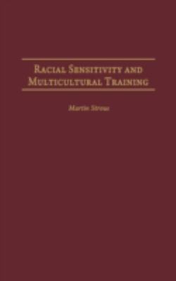 Racial Sensitivity and Multicultural Training