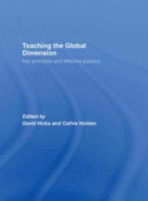 Teaching the Global Dimension : Key Principles and Effective Practice