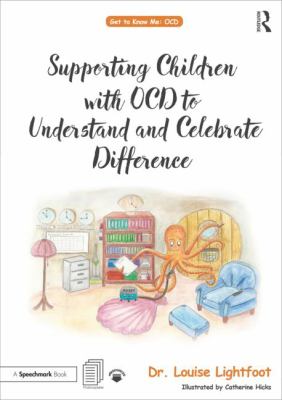 Supporting Children with Anxiety to Understand and Celebrate Difference : A Get to Know Me Workbook and Guide for Parents and Practitioners