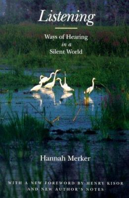 Listening : Ways of Hearing in a Silent World