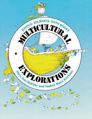 Multicultural Explorations : Joyous Journeys with Books