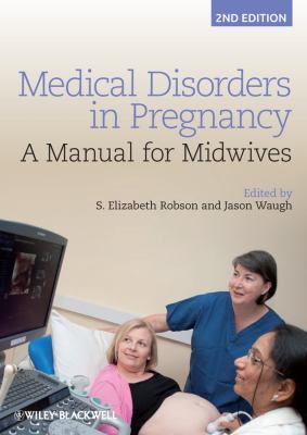 Medical Disorders in Pregnancy : A Manual for Midwives