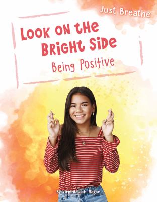 Look on the Bright Side : Being Positive