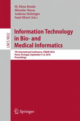 Information Technology in Bio- and Medical Informatics : 7th International Conference, Itbam 2016, Porto, Portugal, September 5-8, 2016, Proceedings