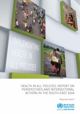 Health in All Policies : Report on Perspectives and Intersectoral Actions in the South-East