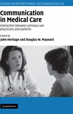 Communication in Medical Care : Interaction Between Primary Care Physicians and Patients