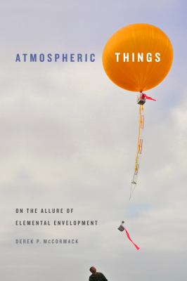 Atmospheric Things : On the Allure of Elemental Envelopment