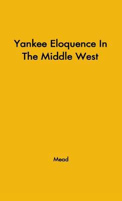 Yankee Eloquence in the Middle West