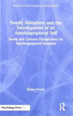 The Social and Cultural Development of Memory Narrative and the Autobiographical Self