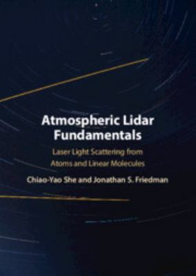 Atmospheric Lidar Fundamentals : Laser Light Scattering from Atoms and Linear Molecules