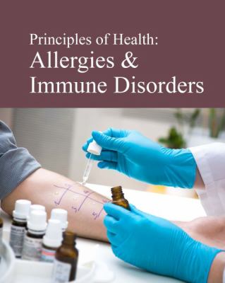 Principles of Health: Allergies and Immune Disorders