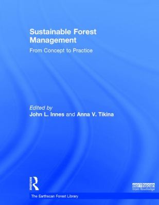 Sustainable Forest Management : From Concept to Practice