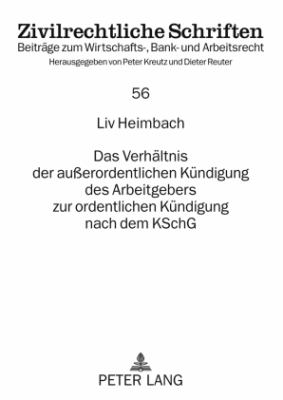 Das Verhaeltnis der Außerordentlichen Kuendigung des Arbeitgebers Zur Ordentlichen Kuendigung Nach Dem KSchG