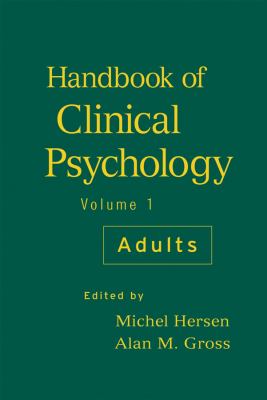 Handbook of Clinical Psychology, Volume 1 : Adults