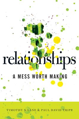 Relationships : A Mess Worth Making