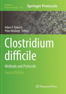 Clostridium Difficile : Methods and Protocols