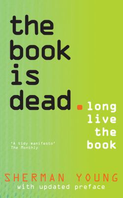 The Book Is Dead (Long Live the Book)
