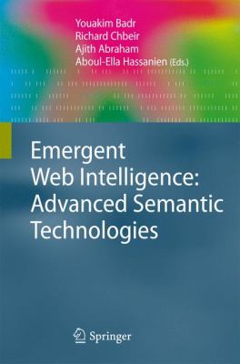 Emergent Web Intelligence : Advanced Semantic Technologies