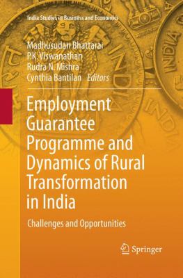 Employment Guarantee Programme and Dynamics of Rural Transformation in India : Challenges and Opportunities