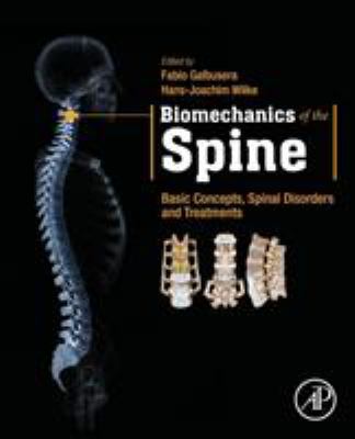 Biomechanics of the Spine : Basic Concepts, Spinal Disorders and Treatments