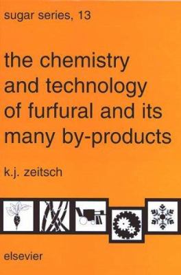 The Chemistry and Technology of Furfural and Its Many By-Products