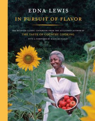 In Pursuit of Flavor : The Beloved Classic Cookbook from the Acclaimed Author of the Taste of Country Cooking
