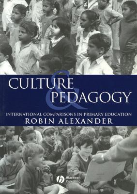 Culture and Pedagogy : International Comparisons in Primary Education