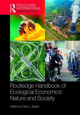 Routledge Handbook of Ecological Economics : Nature and Society