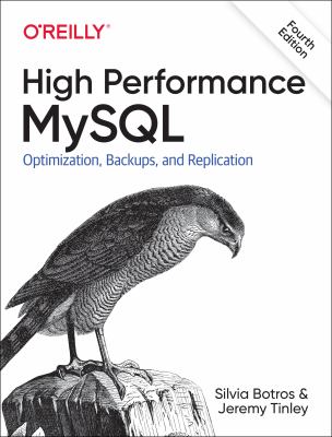 High Performance MySQL : Proven Strategies for Operating at Scale