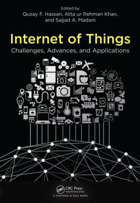 Internet of Things : Challenges, Advances, and Applications