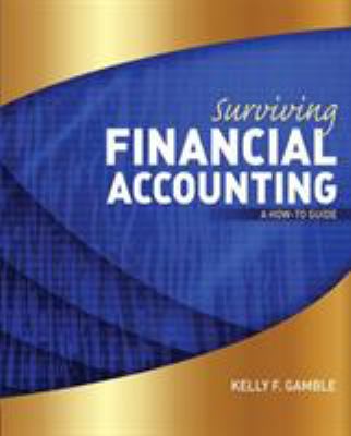 Surviving Financial Accounting : A How-To Guide