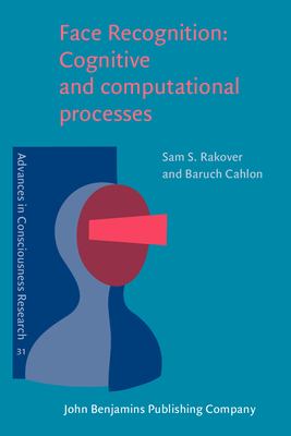 Face Recognition : Cognitive and Computational Processes