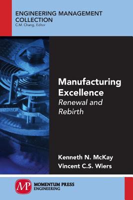 Manufacturing Excellence : Renewal and Rebirth