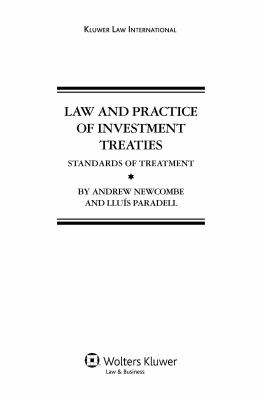 Law and Practice of International Investment Treaties : Standards of Treatment