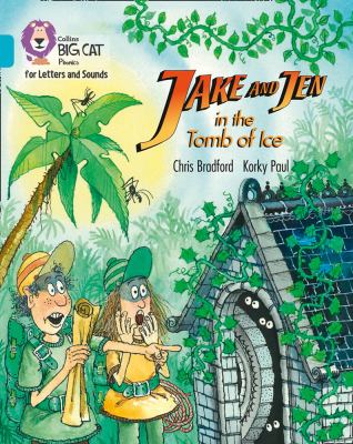 Collins Big Cat Phonics for Letters and Sounds - Jake and Jen in the Tomb of Ice: Band 07/Turquoise