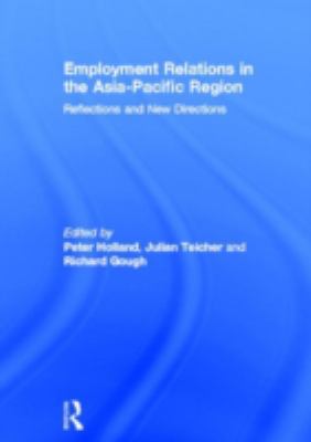 Employment Relations in the Asia-Pacific Region : Reflections and New Directions