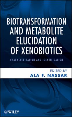 Biotransformation and Metabolite Elucidation of Xenobiotics : Characterization and Identification