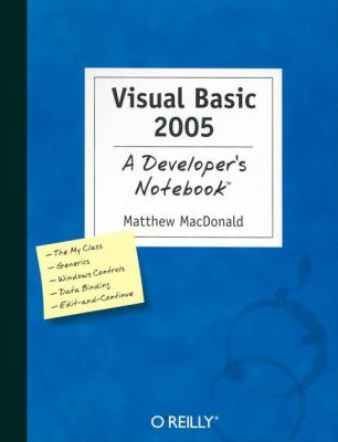 Visual Basic 2005: a Developer's Notebook : A Developer's Notebook