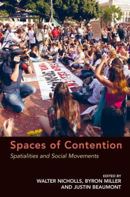 Spaces of Contention : Spatialities and Social Movements