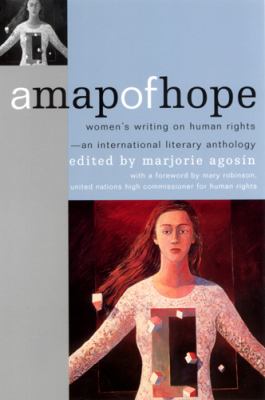 Map of Hope : Women's Writing on Human Rights - An International Literary Anthology