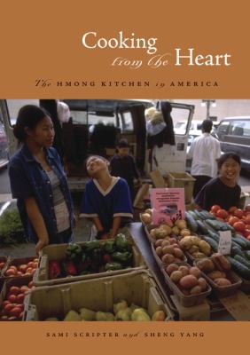 Cooking from the Heart : The Hmong Kitchen in America