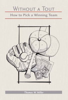 Without a Tout : How to Pick a Winning Team