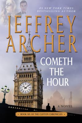 Cometh the Hour : Book Six of the Clifton Chronicles