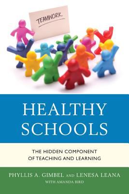 Healthy Schools : The Hidden Component of Teaching and Learning