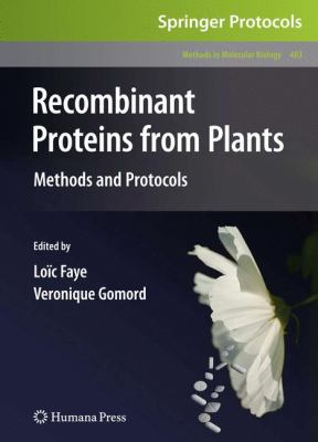 Recombinant Proteins from Plants : Methods and Protocols