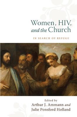 Women, HIV, and the Church : In Search of Refuge